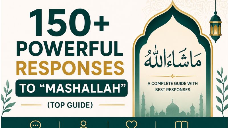 150+ Powerful Responses to "Mashallah" (Top Guide)