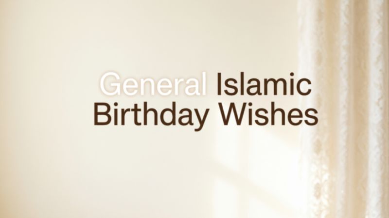 General Islamic Birthday Wishes