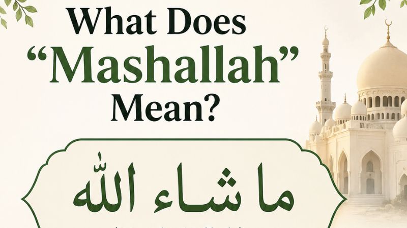 Origin and Religious Context of Mashallah