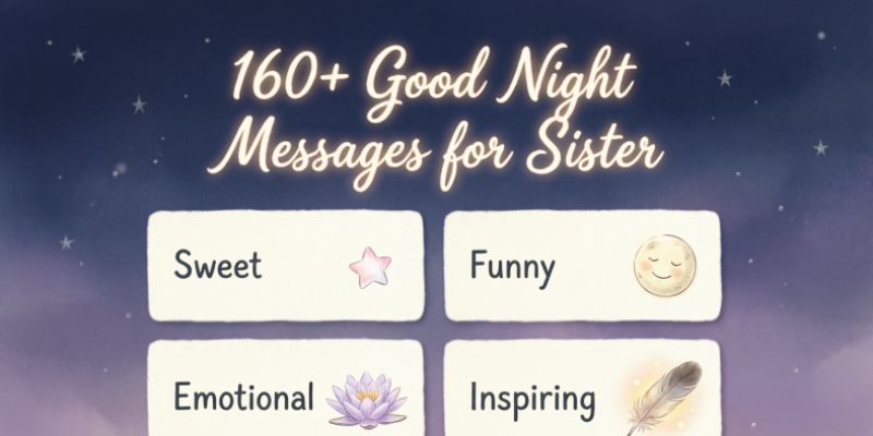 160+ Good Night Messages for Sister – Sweet, Funny, Emotional & Inspiring