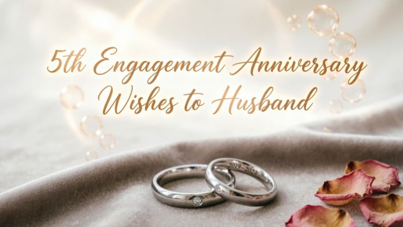5th Engagement Anniversary Wishes to Husband