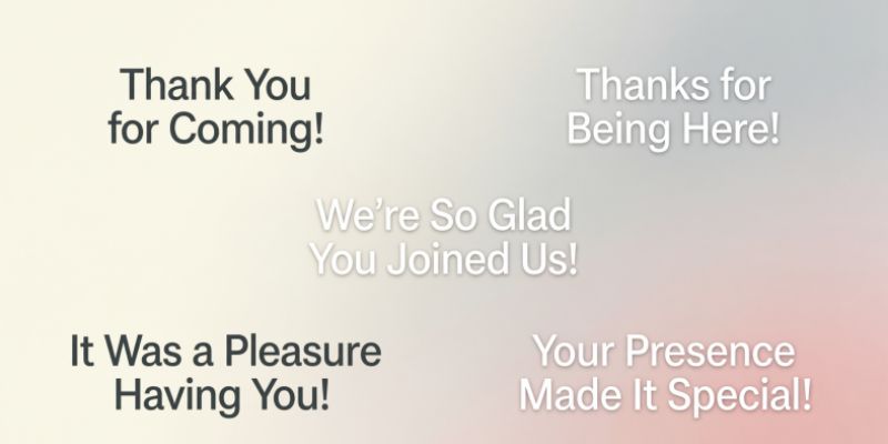 Short & Simple Thank You for Coming Messages